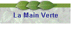 La Main Verte