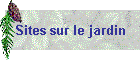 Sites sur le jardin